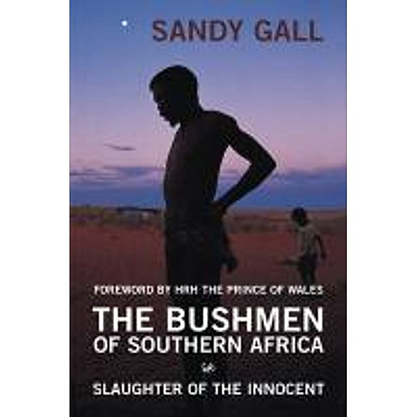 The Bushmen of Southern Africa, Sandy Gall