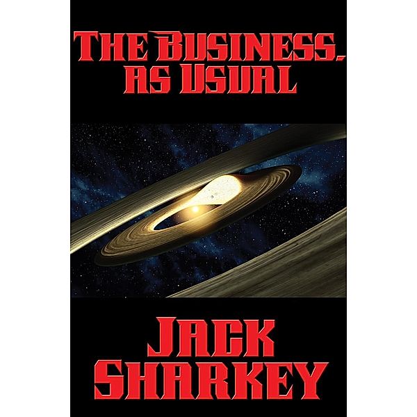 The Business, as Usual / Positronic Publishing, Jack Sharkey