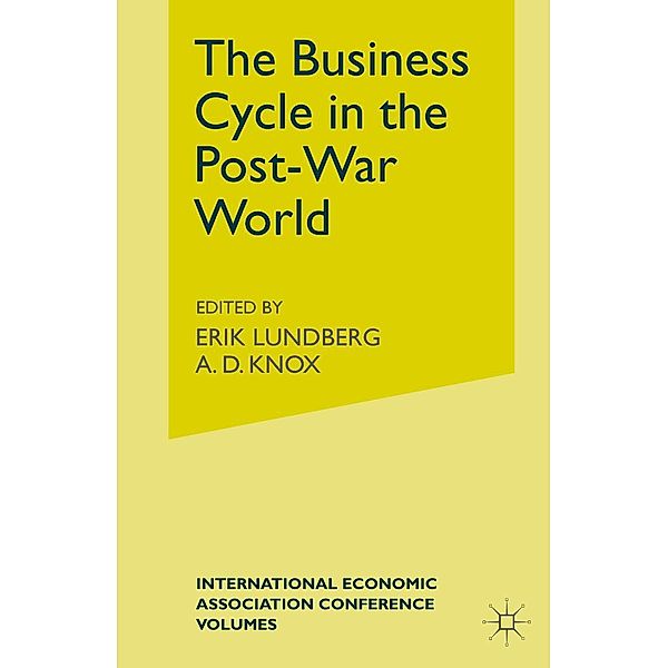 The Business Cycle in the Post-War World / International Economic Association Series, A D Knoxd