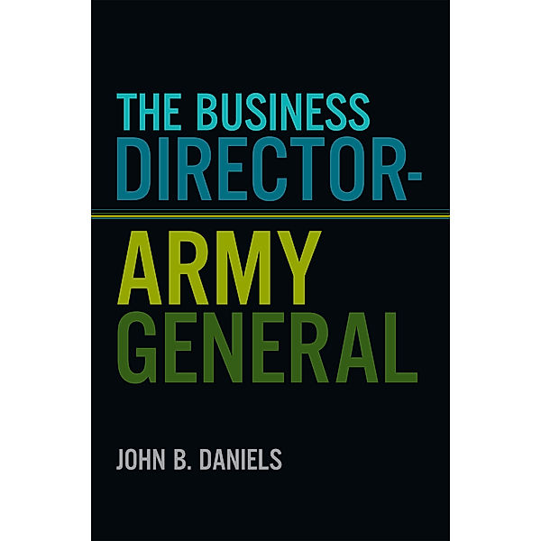 The Business Director-Army General, John B. Daniels