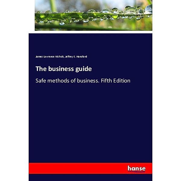 The business guide, James Lawrence Nichols, Jeffrey E. Hansford