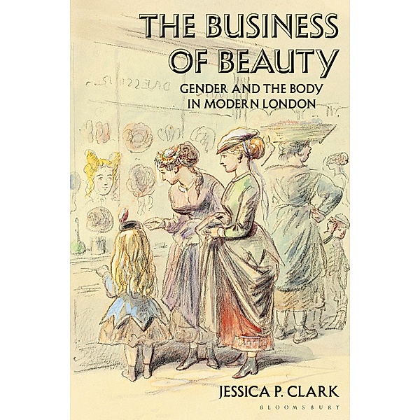 The Business of Beauty, Jessica P. Clark