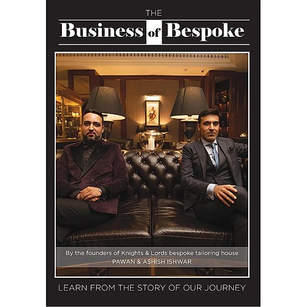 The Business of Bespoke, Pawan Ishwar, Ashish Ishwar