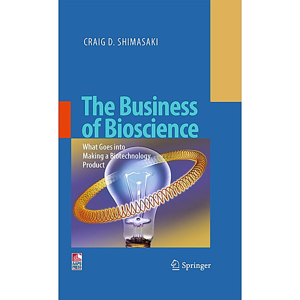 The Business of Bioscience, Craig D. Shimasaki