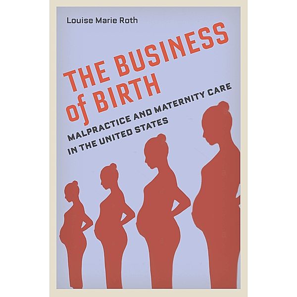 The Business of Birth, Louise Marie Roth