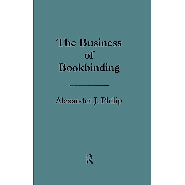 The Business of Bookbinding, Alexander Philip