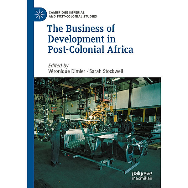 The Business of Development in Post-Colonial Africa