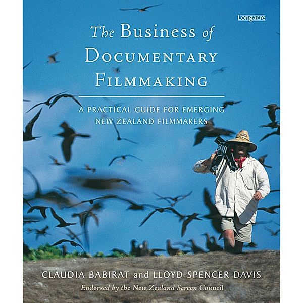 The Business Of Documentary Filmmaking, Claudia Babirat, Lloyd Spencer Davis