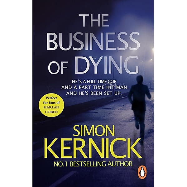The Business of Dying / Dennis Milne Bd.1, Simon Kernick
