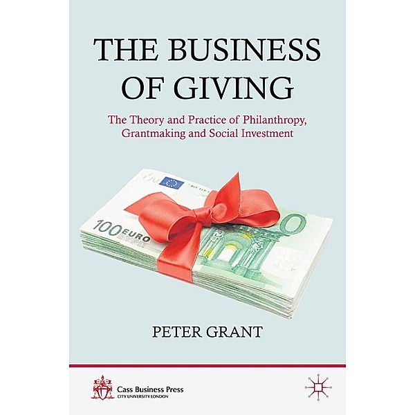 The Business of Giving / Cass Business Press, P. Grant