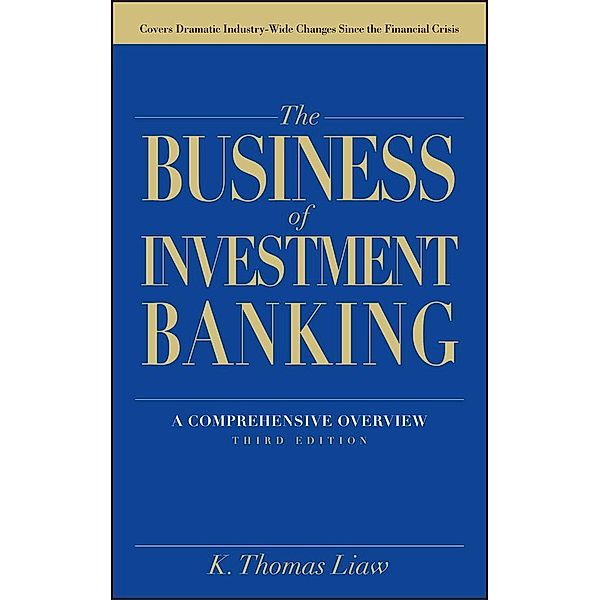 The Business of Investment Banking, K. Thomas Liaw