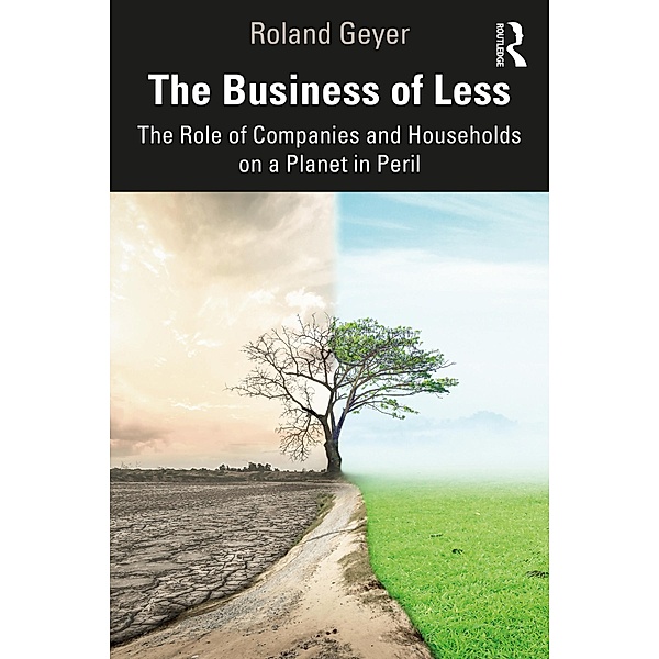 The Business of Less, Roland Geyer