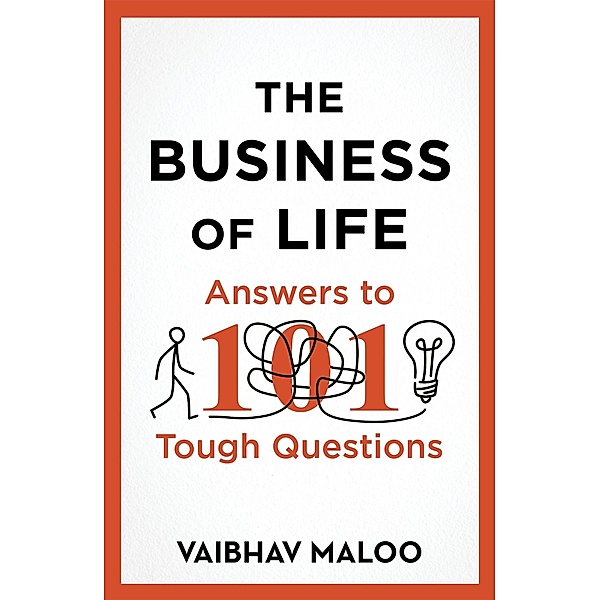 The Business of Life, Vaibhav Maloo