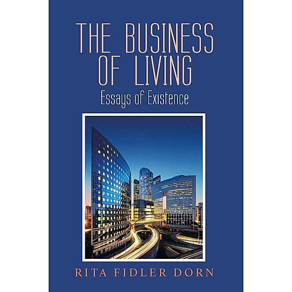 THE BUSINESS OF LIVING, Rita Fidler Dorn