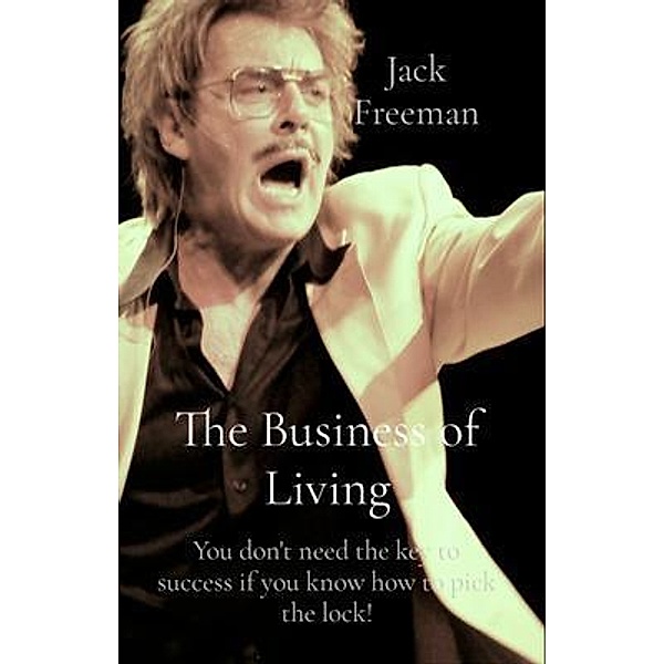 The Business of Living / Caleb Hill Press, Jack Freeman