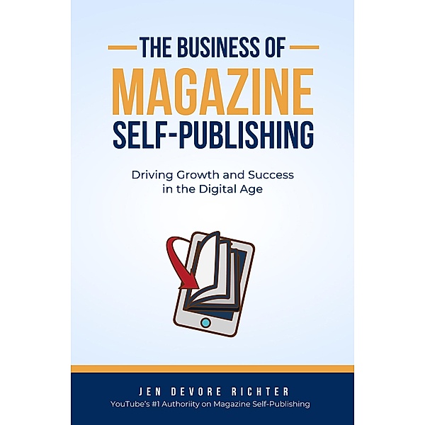 The Business of Magazine Self-Publishing, Jen DeVore Richter