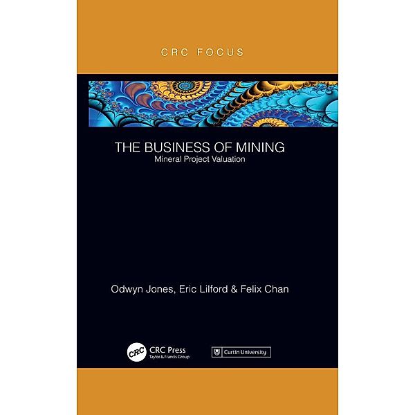 The Business of Mining, Odwyn Jones, Eric Lilford, Felix Chan