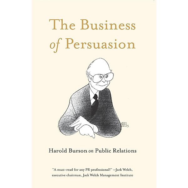 The Business of Persuasion, Harold Burson