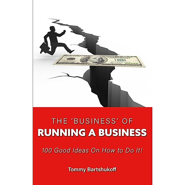 The 'business' of Running a Business, Tommy Bartshukoff