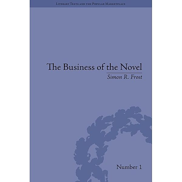 The Business of the Novel, Simon R Frost