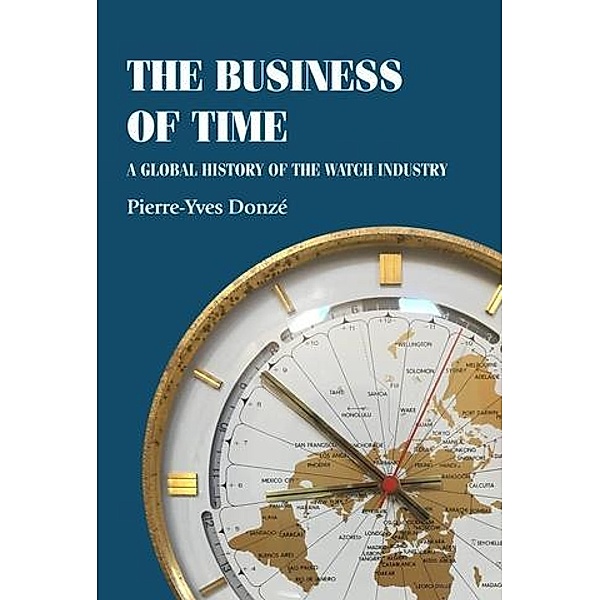 The business of time / Studies in Design and Material Culture, Pierre-Yves Donzé