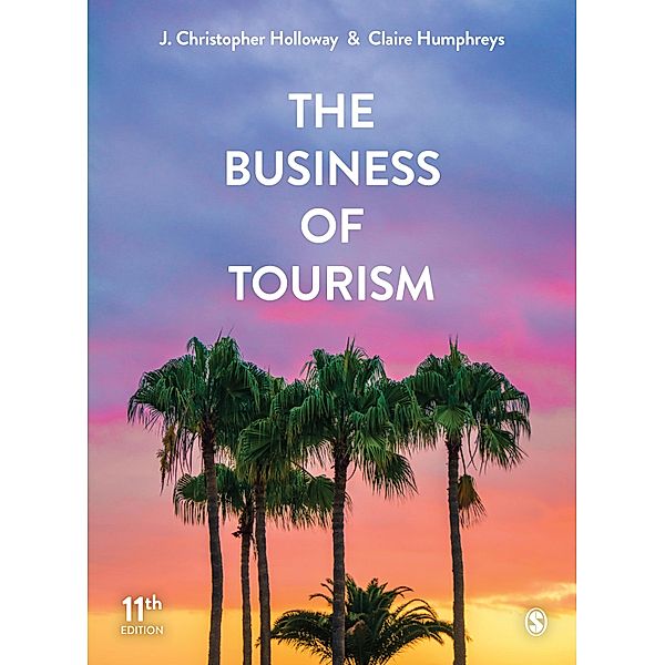 The Business of Tourism / SAGE Publications Ltd, J. Christopher Holloway, Claire Humphreys