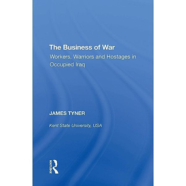 The Business of War, James A. Tyner