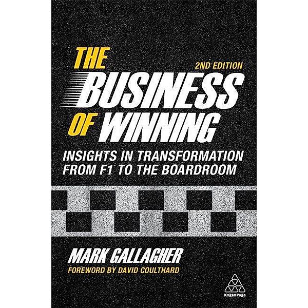 The Business of Winning: Insights in Transformation from F1 to the Boardroom, Mark Gallagher