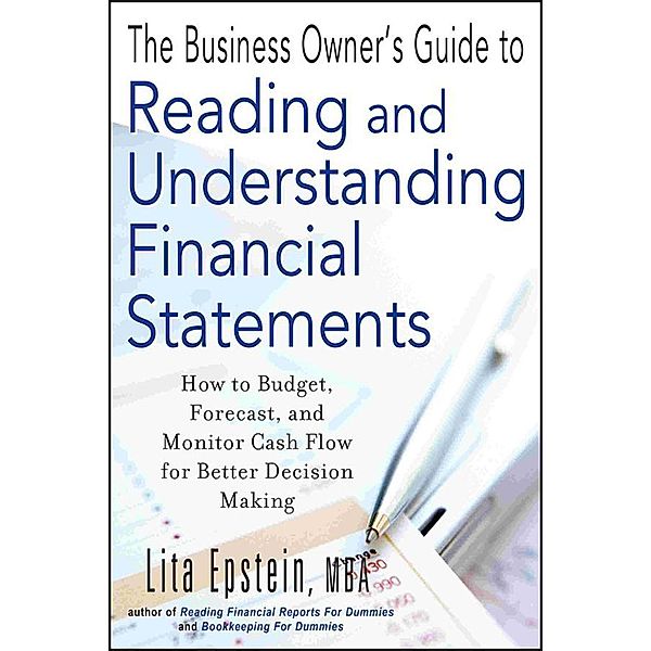 The Business Owner's Guide to Reading and Understanding Financial Statements, Lita Epstein