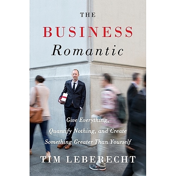 The Business Romantic, Tim Leberecht