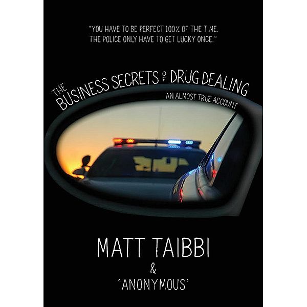 The Business Secrets of Drug Dealing, Matt Taibbi