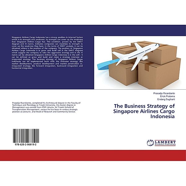 The Business Strategy of Singapore Airlines Cargo Indonesia, Prasadja Ricardianto, Erick Pratama, Endang Sugiharti