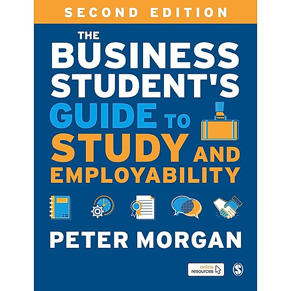 The Business Student's Guide to Study and Employability, Peter Morgan