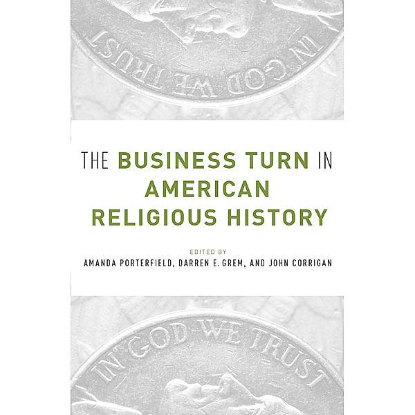 The Business Turn in American Religious History