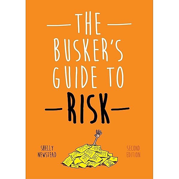 The Busker's Guide to Risk, Second Edition / Jessica Kingsley Publishers, Shelly Newstead