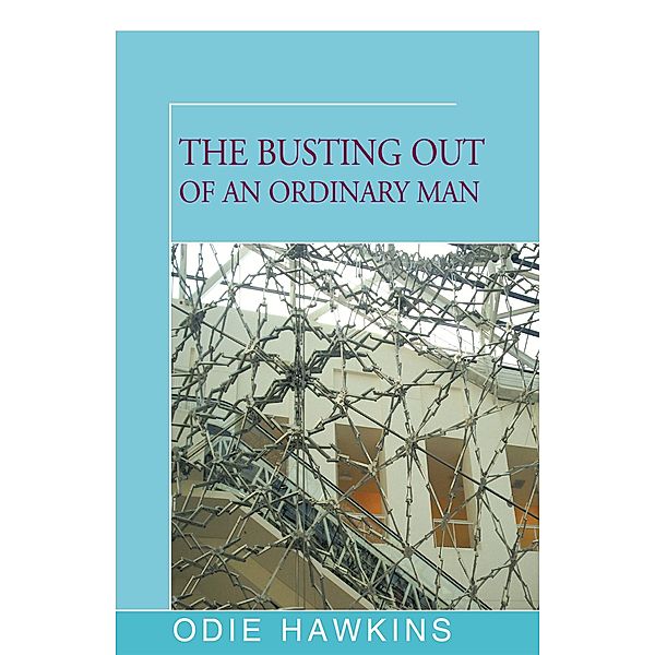The Busting Out of an Ordinary Man, Odie Hawkins