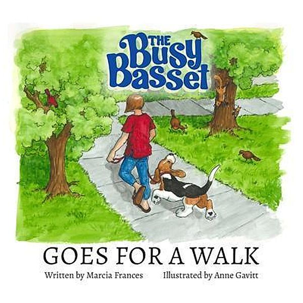 The Busy Basset Goes for a Walk, Marcia Frances