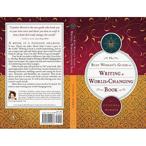 The Busy Woman's Guide to Writing a World-Changing Book, Cynthia Morris