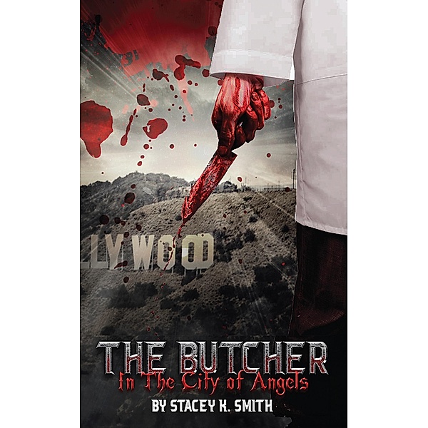 The Butcher In The City of Angels, Stacey K. Smith
