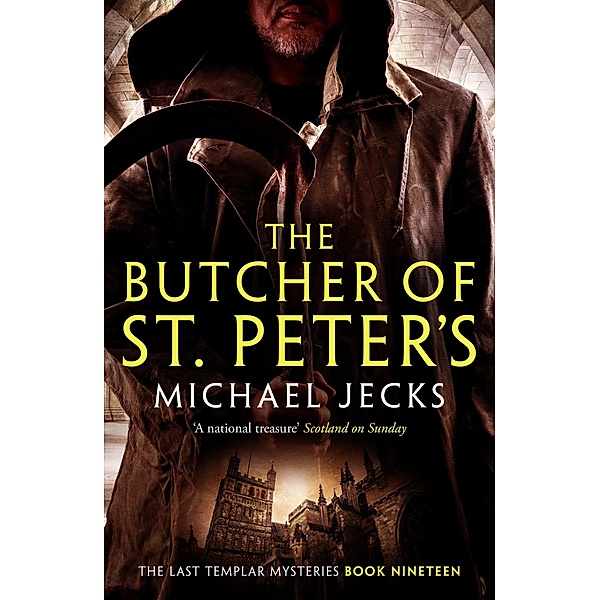 The Butcher of St Peter's (Last Templar Mysteries 19), Michael Jecks