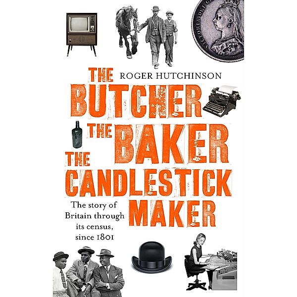 The Butcher, the Baker, the Candlestick-Maker, Roger Hutchinson