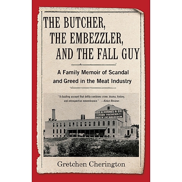 The Butcher, the Embezzler, and the Fall Guy, Gretchen Cherington
