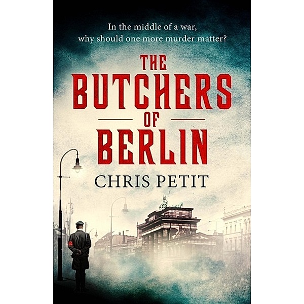 The Butchers of Berlin, Chris Petit