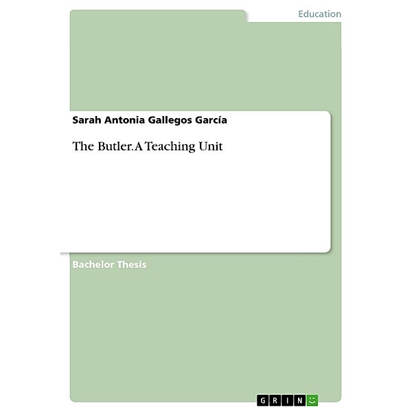 The Butler. A Teaching Unit, Sarah Antonia Gallegos García