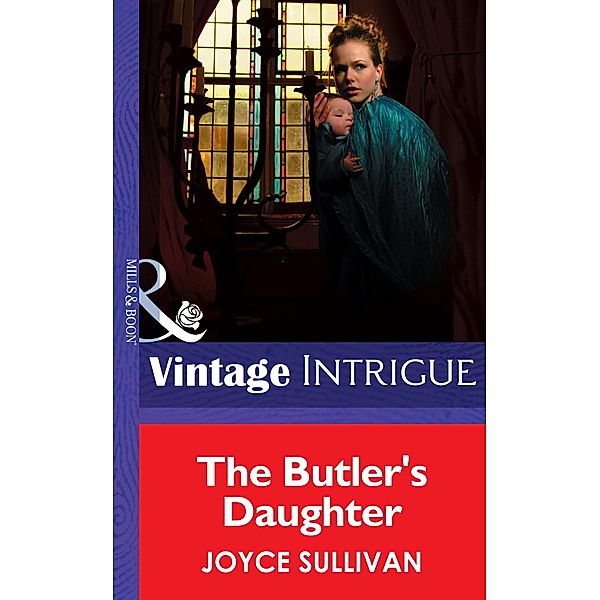 The Butler's Daughter (Mills & Boon Intrigue) (The Collingwood Heirs, Book 1) / Mills & Boon Intrigue, Joyce Sullivan