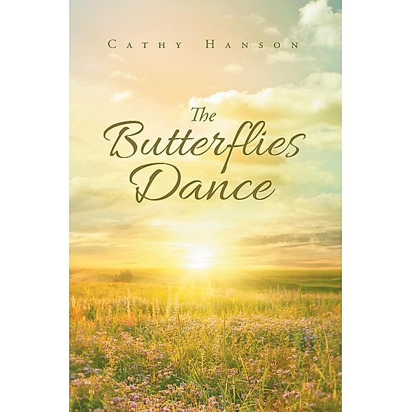 The Butterflies Dance, Cathy L Hanson