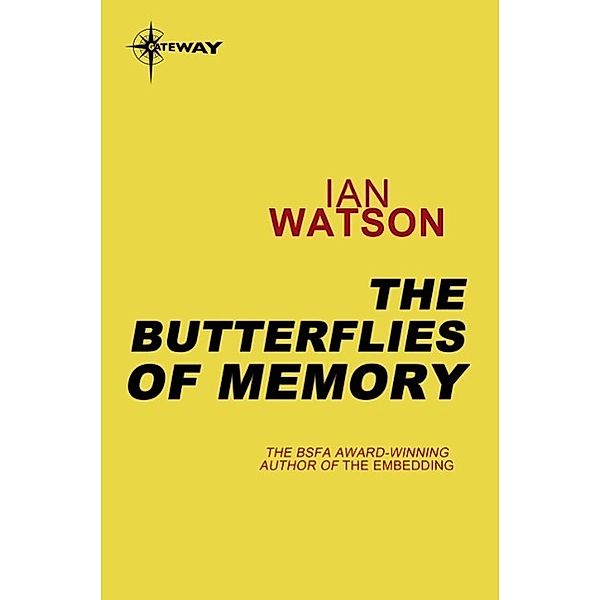 The Butterflies of Memory, Ian Watson
