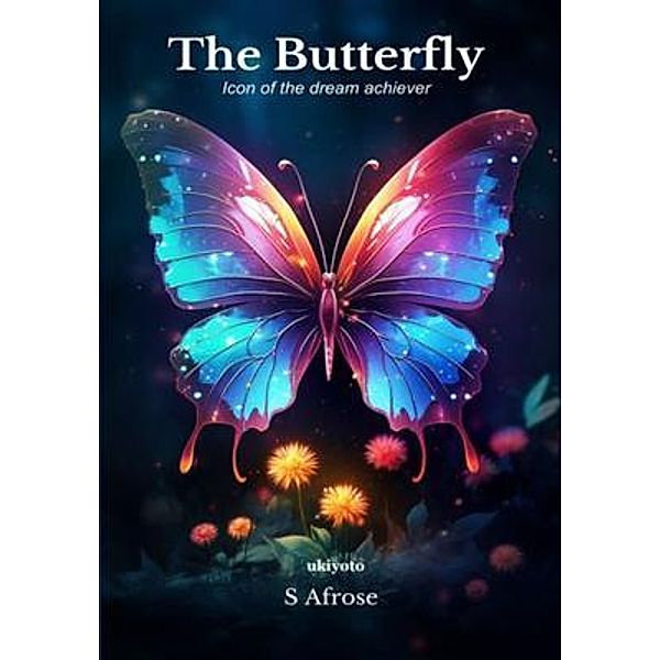 The Butterfly, S Afrose