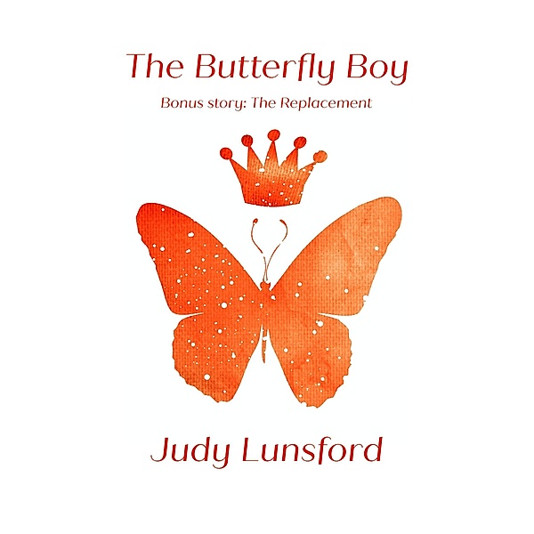 The Butterfly Boy, Judy Lunsford