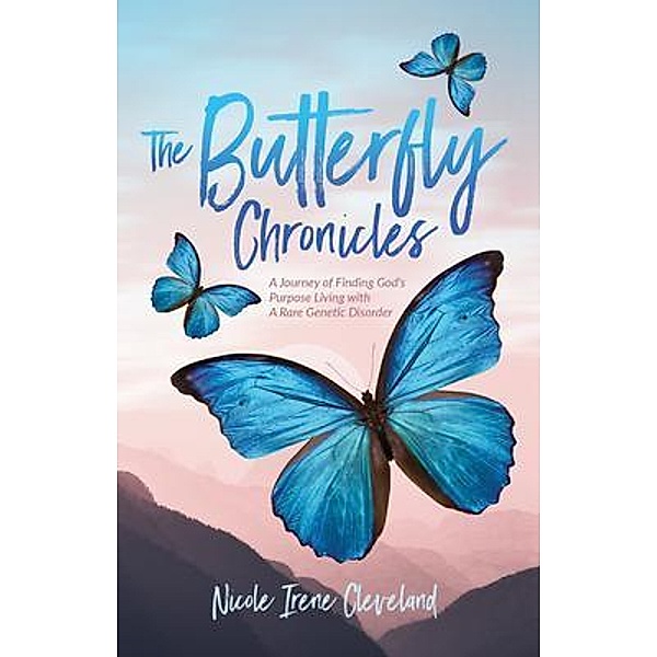 The Butterfly Chronicles, Nicole Irene Cleveland